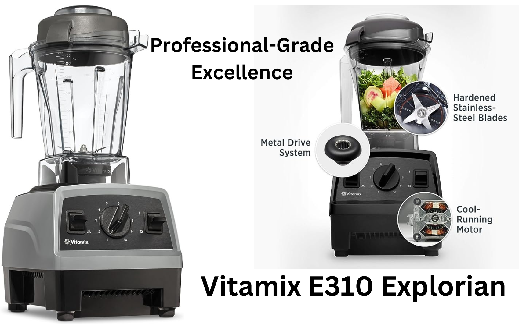 Vitamix E310 Explorian Blender: Unveiling Professional-Grade Excellence