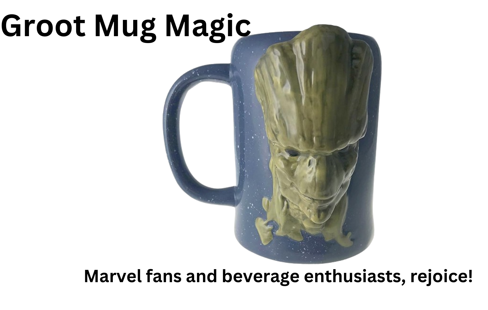 Groot Mug Magic: Marvel's 3-D Sculpted Ceramic Wonder (24-Ounces)